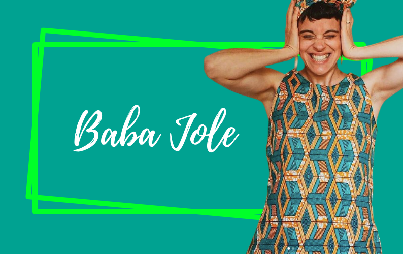 Baba Jole: colore, storie ed energia